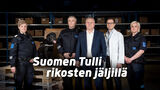 Suomen Tulli rikosten jäljillä